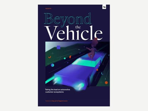 Beyond the Vehicle: Taking the lead on automotive customer ecosystems